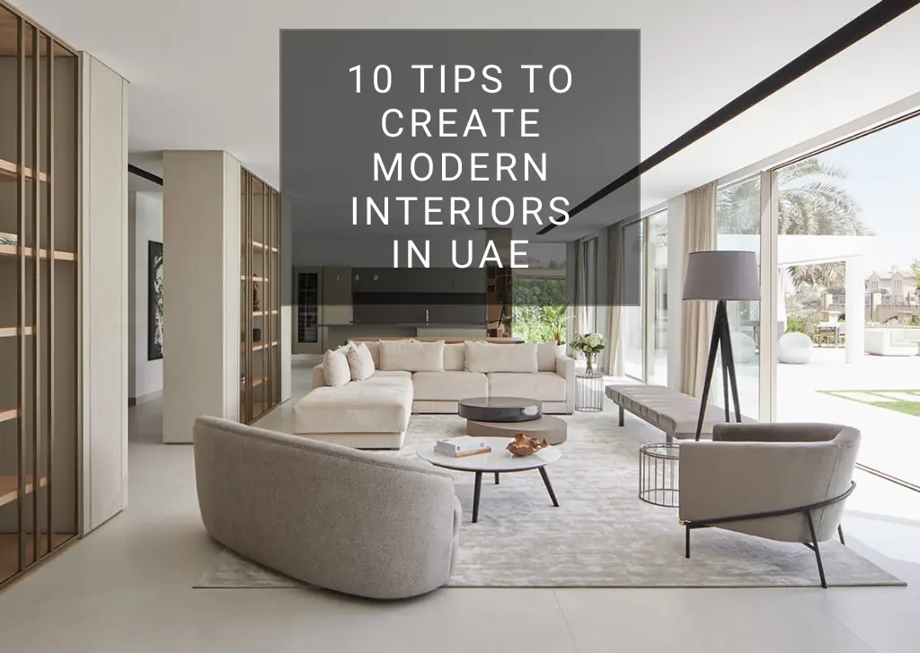 10 tips to create modern interiors in uae