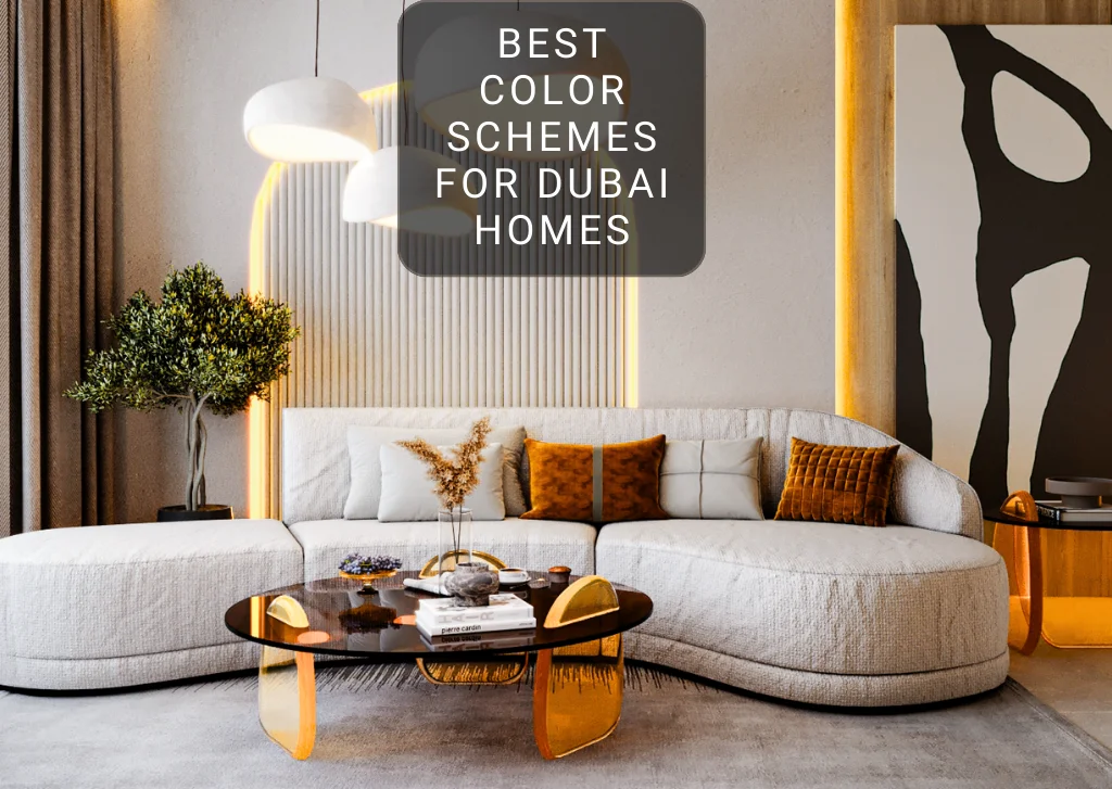 What Color Schemes Work Best for Dubai Homes in 2026