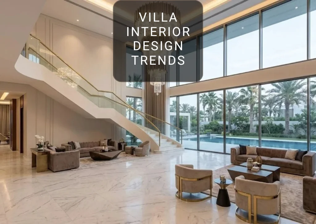What are the latest luxury interior design trends for Dubai villas in 2026?